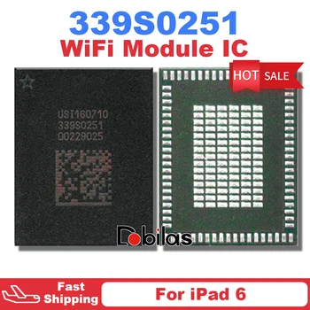 2Pcs 339S0251 עבור iPad 6 מודול WiFi IC הבי טמפרטורה גבוהה מעגלים משולבים חלקי חילוף ערכת השבבים