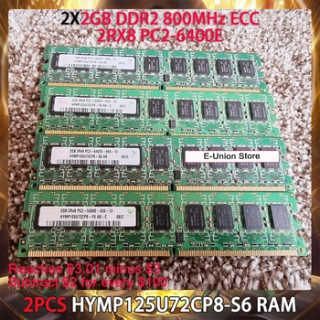 2PCS HYMP125U72CP8 S6-RAM עבור SK Hynix 2GB DDR2 800MHz ECC 2RX8 PC2-6400E זיכרון השרת עובד בצורה מושלמת מהירה באיכות גבוהה