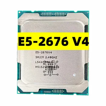 Xeon E5-2676V4 2.40 GHZ 16-ליבות 32 חוטים E5 2676 V4 L3 40MB E5-2676 V4 145W LGA2011-3 משלוח חינם